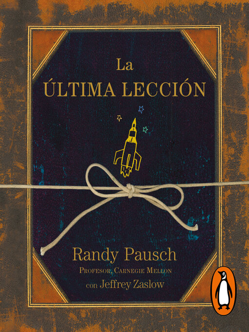 Title details for La última lección by Randy Pausch - Available